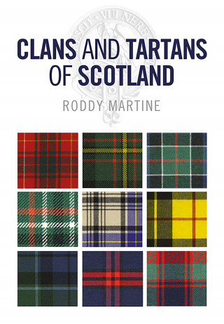 Roddy Martine: Clans and Tartans of Scotland