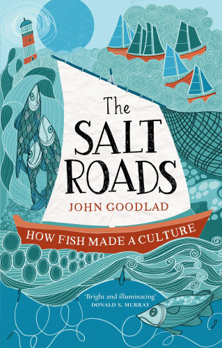 John Goodlad: The Salt Roads