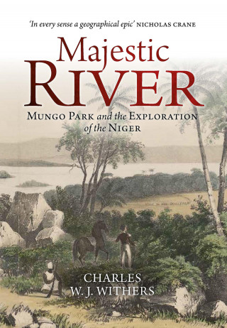 Charles W. J. Withers: Majestic River