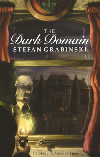Stefan Grabinski: The Dark Domain