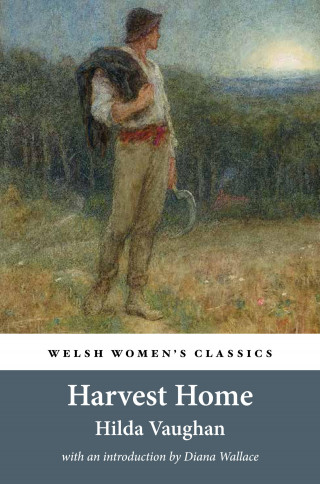 Hilda Vaughan: Harvest Home
