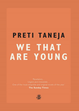 Preti Taneja: We That Are Young
