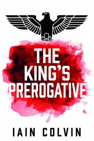 Iain Colvin: The King's Prerogative