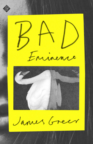 James Greer: Bad Eminence