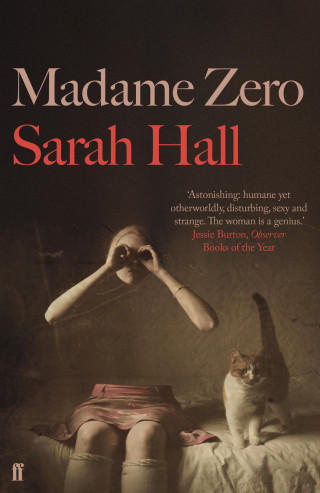 Sarah Hall: Madame Zero