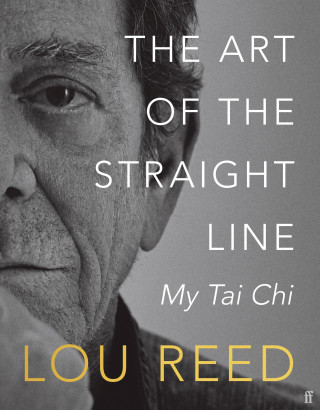 Lou Reed, Laurie Anderson: The Art of the Straight Line