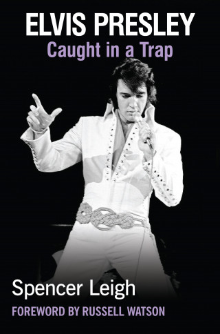 Spencer Leigh: Elvis Presley