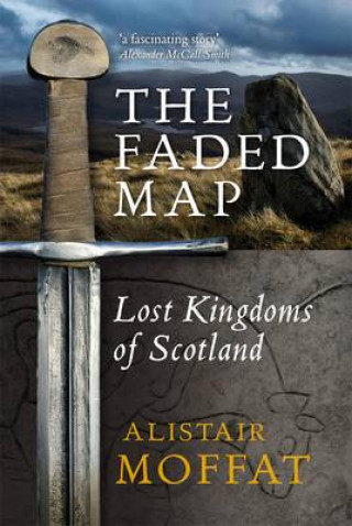 Alistair Moffat: The Faded Map