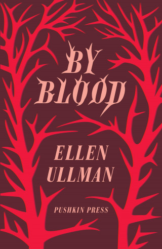 Ellen Ullman: By Blood
