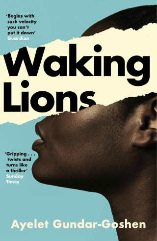 Ayelet Gundar-Goshen: Waking Lions