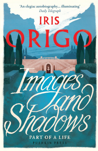 Iris Origo: Images and Shadows