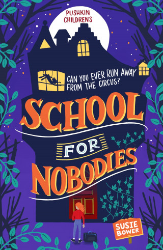 Susie Bower: School for Nobodies