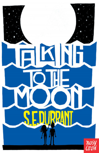 S. E. Durrant: Talking to the Moon