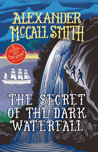 Alexander McCall Smith: The Secret of the Dark Waterfall