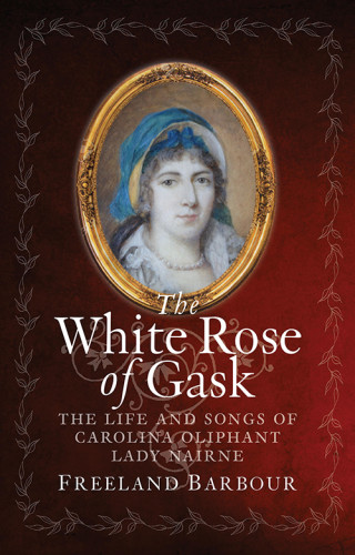 Freeland Barbour: The White Rose of Gask