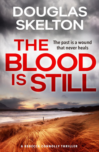 Douglas Skelton: The Blood is Still