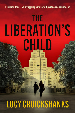 Lucy Cruickshanks: The Liberation's Child