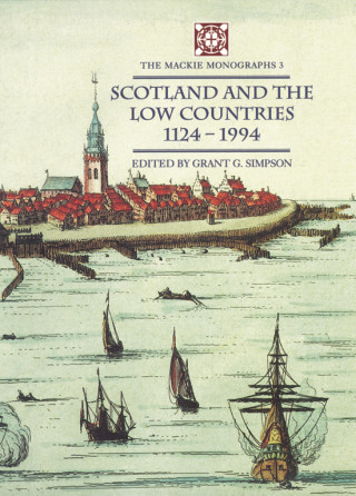 Grant G. Simpson: Scotland and the Low Countries 1124–1994
