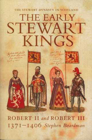 Stephen Boardman: The Early Stewart Kings