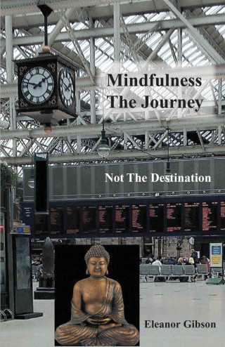 Eleanor Gibson: Mindfulness The Journey, Not The Destination