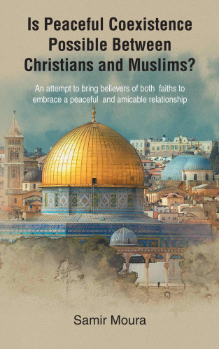 Samir Moura: Is Peaceful Coexistence Possible Between Christians and Muslims?