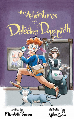 Elizabeth Green: The Adventures of Detective Dopeyworth