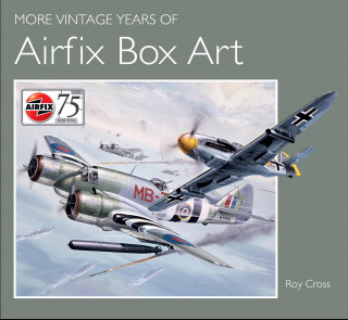 Roy Cross: More Vintage Years of Airfix Box Art