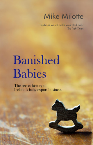 Mike Milotte: Banished Babies