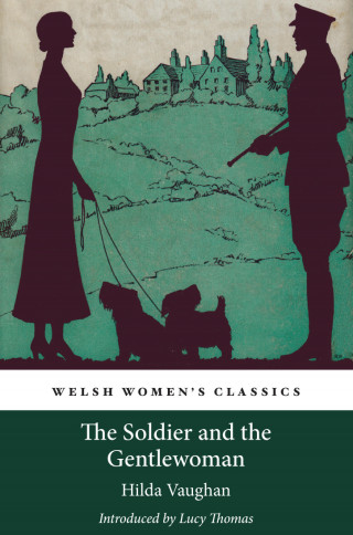 Hilda Vaughan: The Soldier and the Gentlewoman