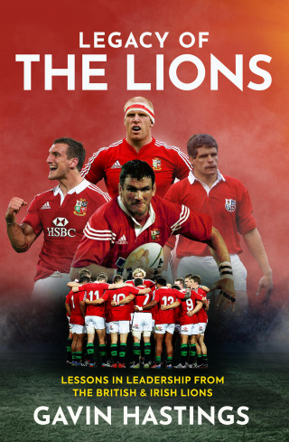 Gavin Hastings: Legacy of the Lions
