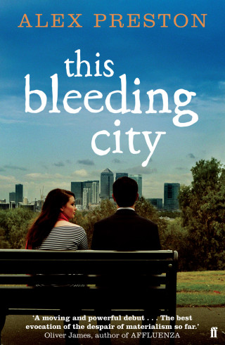 Alex Preston: This Bleeding City