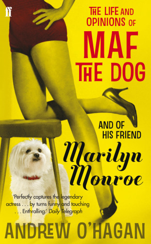 Andrew O'Hagan: The Life and Opinions of Maf the Dog, and of his friend Marilyn Monroe