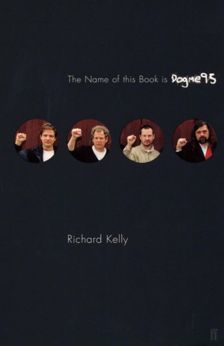 Richard T. Kelly: The Name of this Book is Dogme95