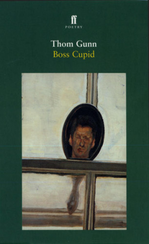Thom Gunn: Boss Cupid
