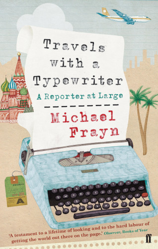 Michael Frayn: Travels with a Typewriter