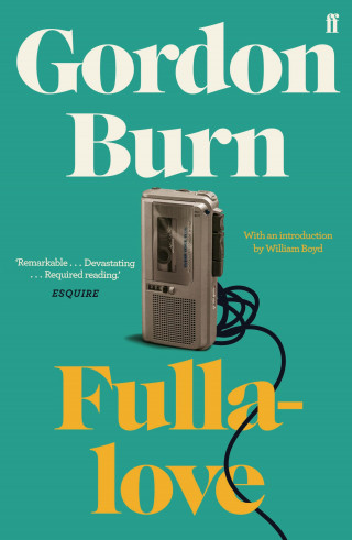 Gordon Burn: Fullalove