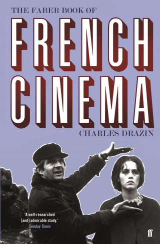 Charles Drazin: The Faber Book of French Cinema