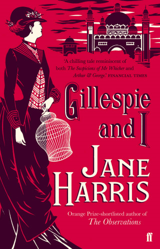 Jane Harris: Gillespie and I