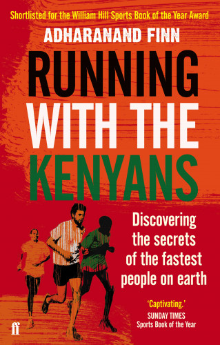 Adharanand Finn: Running with the Kenyans