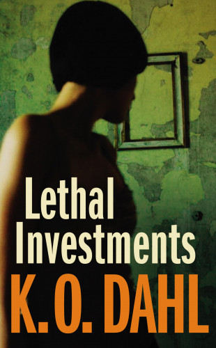 Kjell Ola Dahl: Lethal Investments