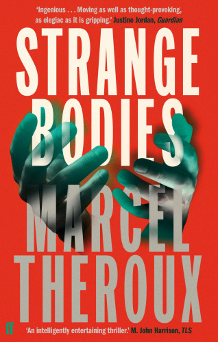 Marcel Theroux: Strange Bodies