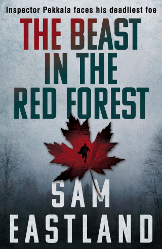 Sam Eastland: The Beast in the Red Forest