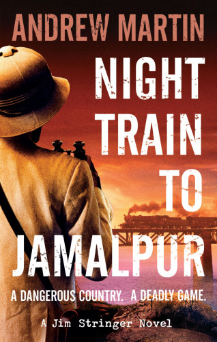 Andrew Martin: Night Train to Jamalpur