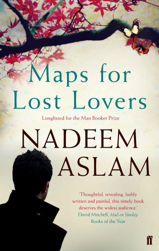 Nadeem Aslam: Maps for Lost Lovers