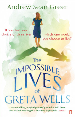 Andrew Sean Greer: The Impossible Lives of Greta Wells