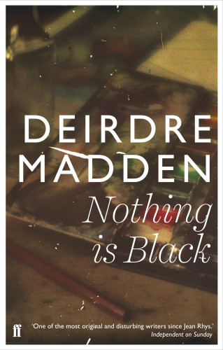 Deirdre Madden: Nothing is Black
