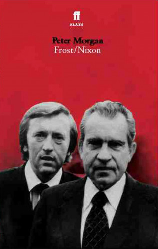 Peter Morgan: Frost/Nixon