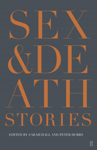 Sarah Hall, Peter Hobbs: Sex & Death