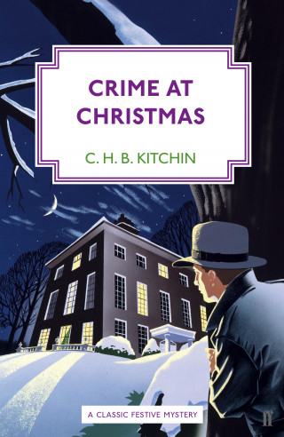 C. H. B. Kitchin: Crime at Christmas