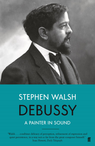 Stephen Walsh: Debussy